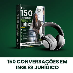150 Conversações em Inglês Jurídico